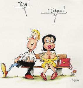 C'est du Titane, dit le monsieur  la dame en regardant sa jambe artificielle... Et moi du silicone, lui rpond-elle !